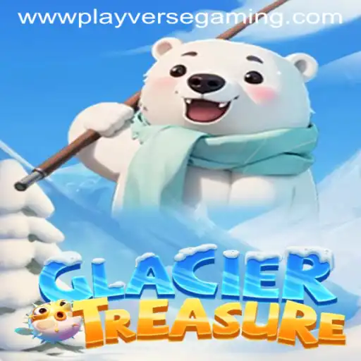 Discover the Frozen Wonders of GlacierTreasure: A New Adventure in Playverse Gaming