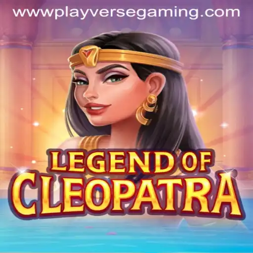 Explore the Thrills of LegendOfCleopatra with Playverse Gaming