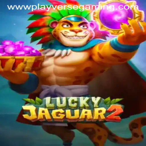 Discover the Thrilling World of Luckyjaguar2 by Playverse Gaming
