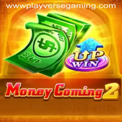 Exploring the World of MoneyComing2: A Deep Dive into Playverse Gaming's Latest Sensation