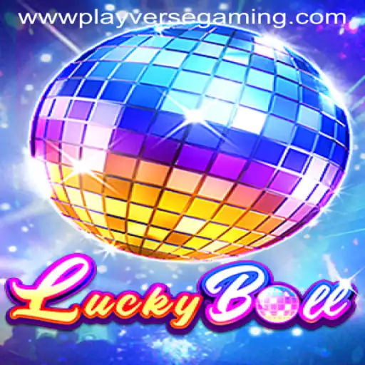 Discover the Thrilling World of LuckyBall by Playverse Gaming