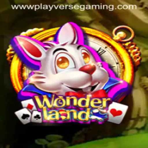 Explore the Enchanting World of Wonderland by Playverse Gaming